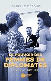 Le pouvoir des femmes de diplomates