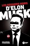 Les dossiers noirs d'Elon Musk