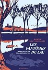 Les Fantômes du lac: Mémoires d'un village meurtri