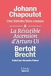 Une histoire bien connue & La Résistible Ascension d’Arturo Ui