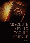 Absolute Key To Occult Science: The Tarot Of The Bohemians