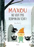 Maxou ne veut pas dormir du tout!