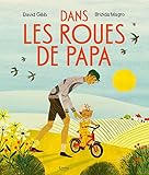 Dans les roues de papa