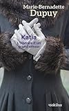 Katia : l'histoire d'un grand amour [texte (corps 20)]
