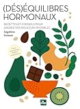 (Dés)équilibres hormonaux
