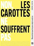 Non, les carottes ne souffrent pas