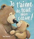 Je t'aime de tout mon coeur!