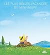 Les plus belles vacances de Mini-Taupe