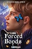 Les liens du destin / Tome 04 - Forced Bonds