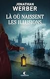 Là où naissent les illusions