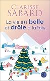 La vie est belle et drôle à la fois