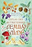 Emily Wilde. 2, L'atlas des autreterres d'Emily Wilde