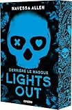 An into darkness novel. 1, Lights out : Derrière le masque