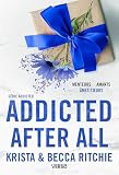 Addicted.
