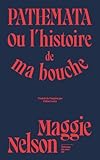 Pathemata ou L'histoire de ma bouche
