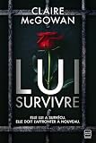 Lui survivre