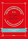 Le Gout Des Belges Les Meilleures Recettes