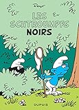 Les Schtroumpfs Les Schtroumpfs Noirs