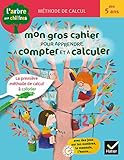 Mon Gros Cahier Pour Apprendre %C3%A0 Compter Et %C3%A0 Calculer