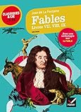 Fables, Livres Vii, Viii, Ix (la Fontaine): Suivi D'une Anthologie Sur Le Genre De La Fable