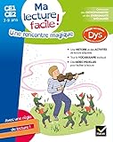 Ma Lecture Facile Dys Ce1 Ce2 : Une Rencontre Magique