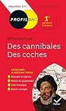 Profil Montaigne Des Cannibales Des Coches Essais Toutes Les Cls D Analyse Pour Le Bac Programme De Franais 1re 20192020