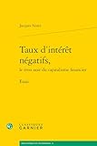 Taux D'int%C3%A9r%C3%AAt N%C3%A9gatifs, Le Trou Noir Du Capitalisme Financier