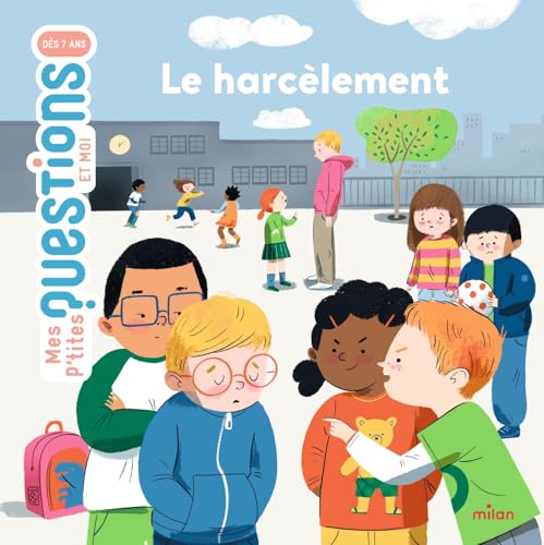 Le harcèlement — Mes p'tites questions