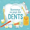 Bienvenue au pays des dents. Un livre animé pour se brosser les dents joyeusement !