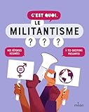 C'est quoi, le militantisme???
