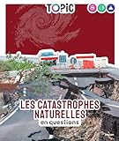 Les catastrophes naturelles en questions