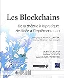 Les Blockchains De La Thorie La Pratique De Lide Limplmentation