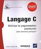 Langage C Matriser La Programmation Procdurale Avec Exercices Pratiques