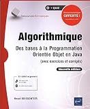 Algorithmique Des Bases La Programmation Oriente Objet En Java Avec Exercices Et Corrigs Nouvelle Dition