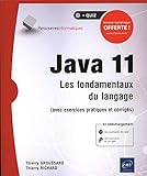 Java 11 Les Fondamentaux Du Langage Avec Exercices Pratiques Et Corrigs