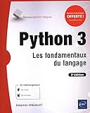 Python 3 Les Fondamentaux Du Langage 3e Dition