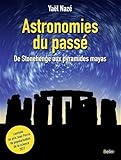 Astronomies Du Pass%C3%A9   De Stonehenge Aux Pyramides Mayas