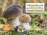 L'indispensable Guide Du Cueilleur De Champignons Ne