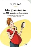 Ma Grossesse En 300 Questionsrponses 2e Dition