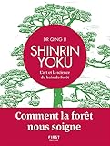 Shinrin Yoku   L'art Et La Science Du Bain De For%C3%AAt   Comment La For%C3%AAt Nous Soigne
