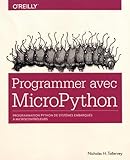 Programmer En Micropython   Programmation Embarqu%C3%A9e De Microcontr%C3%B4leurs Avec Python   Collection O'reilly