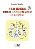 Petit Livre De 150 Ides Pour Remmerder Le Monde