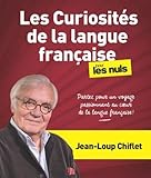 Les curiosités de la langue française pour les nuls