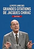 Le Petit Livre Des Grandes Citations De Jacques Chirac