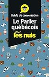 Le Parler Qubcois Guide De Conversation Pour Les Nuls 3e D