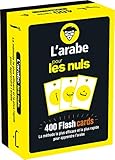 Larabe Pour Les Nuls 400 Flashcards La Mthode La Plus Efficace Et La Plus Rapide Pour Apprendre Larabe