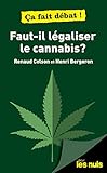 Faut-il légaliser le cannabis ?
