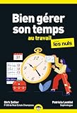 Bien gérer son temps au travail pour les nuls