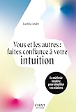 Vous et les autres, écoutez votre intuition