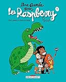 Une Ann%C3%A9e Avec Les Raspberry 01. C'est Comme %C3%A7a Tous Les Jours